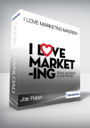 Joe Polish – I Love Marketing Mastery