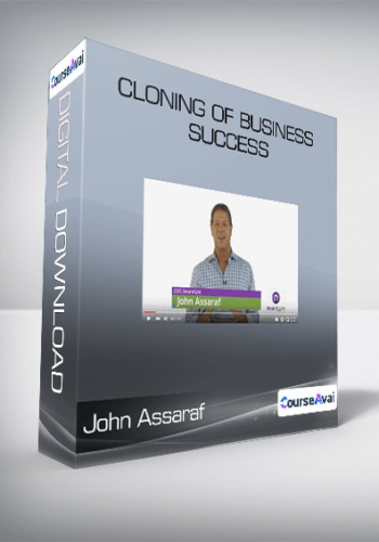 John Assaraf - Cloning of Business Success