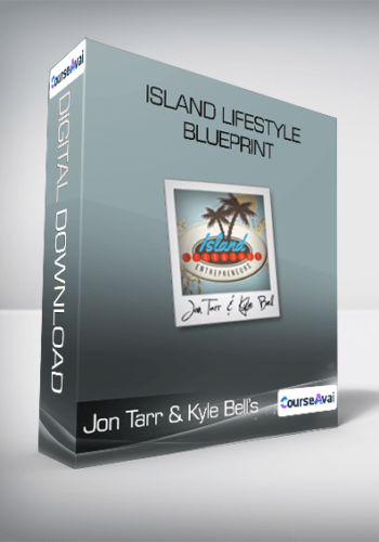Jon Tarr & Kyle Bell’s – Island Lifestyle Blueprint