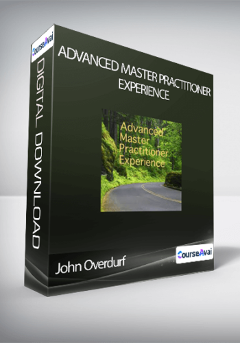 John Overdurf – Advanced Master Practitioner Experience