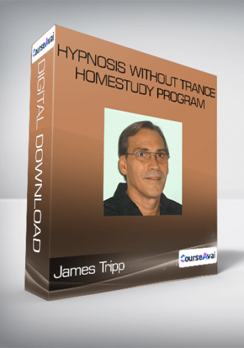 James Tripp – Hypnosis Without Trance HomeStudy Program