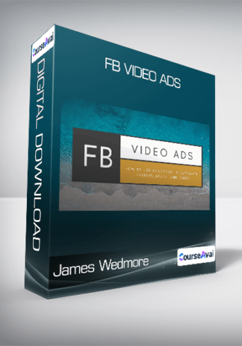 James Wedmore – FB Video Ads