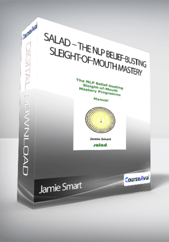 Jamie Smart – Salad – The NLP Belief-Busting Sleight-of-Mouth Mastery
