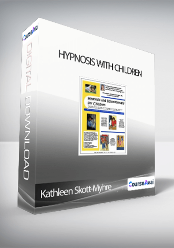Kathleen Skott-Myhre - Hypnosis with Children