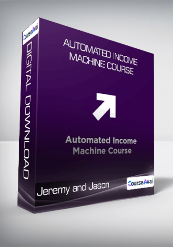 Jeremy And Jason – Automated Income Machine Course