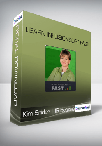 Kim Snider | IS Beginner - Learn Infusionsoft Fast