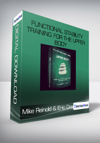Mike Reinold & Eric Cressey - Functional Stability Training for the Upper Body