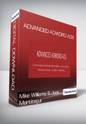 Mike Williams & Juan Martitegui – Advanced Adword Ads