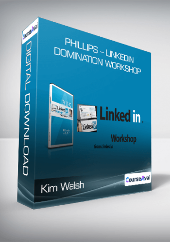 Kim Walsh – Phillips – LinkedIn Domination Workshop