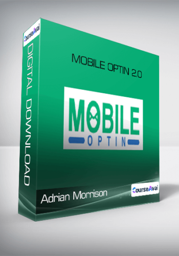 Adrian Morrison – Mobile Optin 2.0