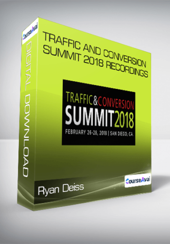 Ryan Deiss – Traffic And Conversion Summit 2018 Recordings