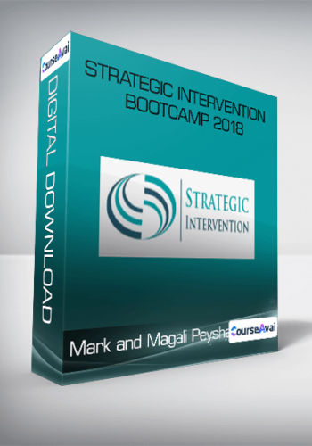 Mark And Magali Peysha – Strategic Intervention Bootcamp 2018