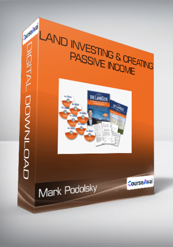 Mark Podolsky – Land Investing & Creating Passive Income