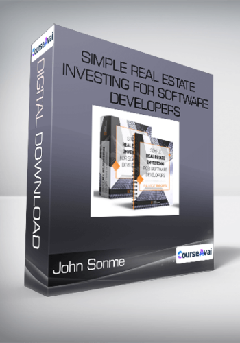 John Sonme – Simple Real Estate Investing For Software Developers
