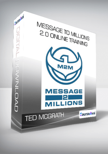 Ted McGrath – Message To Millions 2.0 Online Training