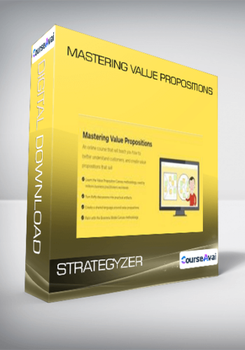 Strategyzer – Mastering Value Propositions