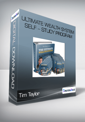 Tim Taylor - Ultimate Wealth System Self - Study Program