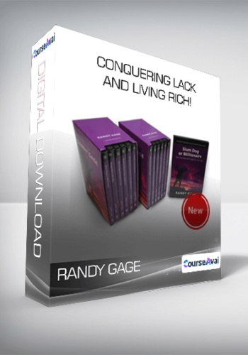 Randy Gage – Conquering Lack And Living Rich!
