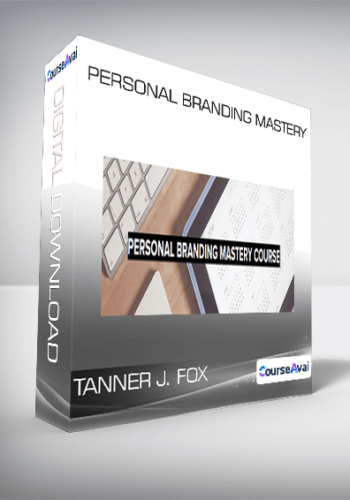 Tanner J. Fox – Personal Branding Mastery