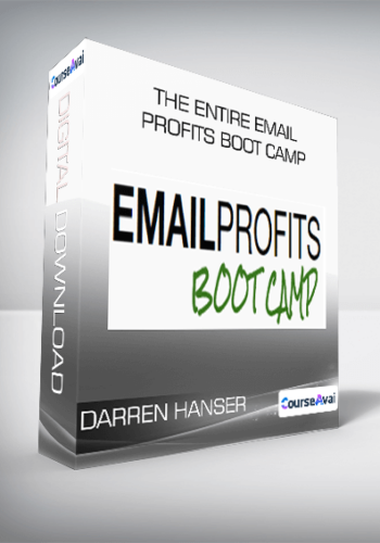 Darren Hanser - The Entire Email Profits Boot Camp