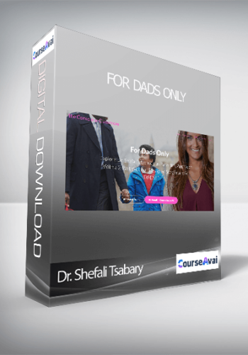 Dr. Shefali Tsabary - For Dads Only