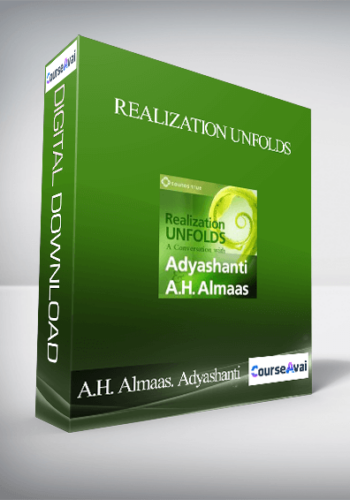 A.H. Almaas. Adyashanti – REALIZATION UNFOLDS