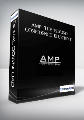 AMP – The “Beyond Confidence” Blueprint