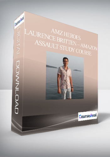AMZ Heroes – Laurence Britten – Amazon Assault Study Course