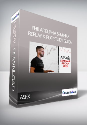 ASFX – Philadelphia Seminar Replay & PDF Study Guide