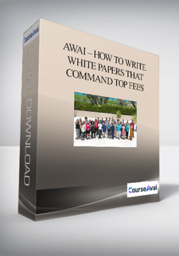 AWAI – How To Write White Papers That Command Top Fees