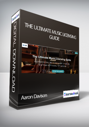 Aaron Davison - The Ultimate Music Licensing Guide