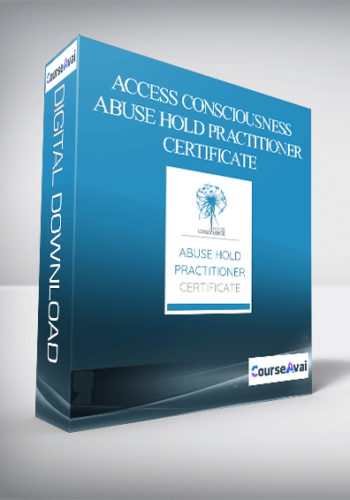 Access Consciousness - Abuse Hold Practitioner Certificate