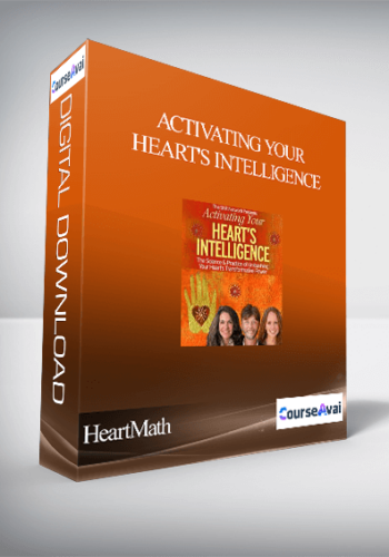 Activating Your Heart’s Intelligence With HeartMath