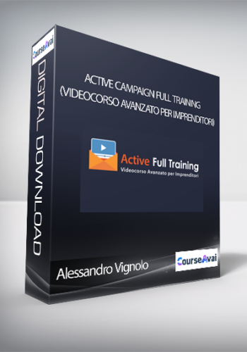 Active Campaign Full Training (Videocorso Avanzato Per Imprenditori) Di Alessandro Vignolo