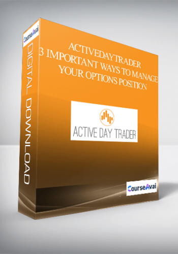 3 Important Ways to Manage Your Options Position - Activedaytrader