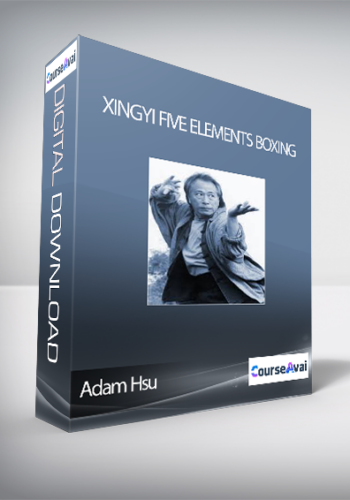Adam Hsu – Xingyi Five Elements Boxing