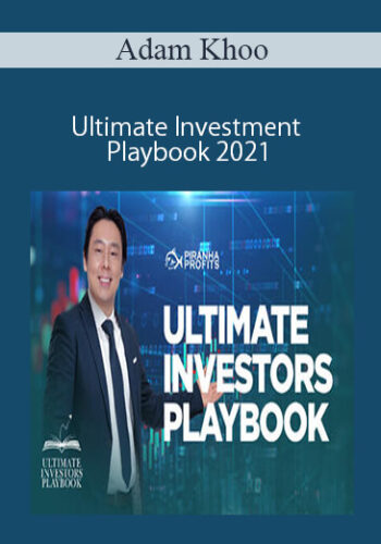 Adam Khoo – Ultimate Investment Playbook 2021
