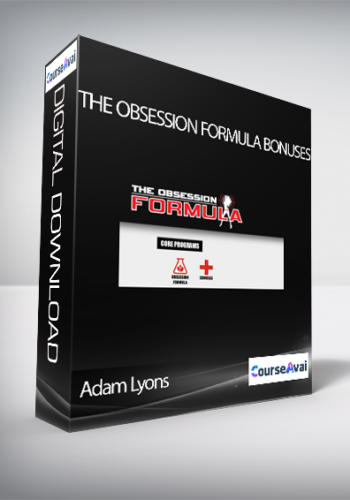 Adam Lyons – The Obsession Formula Bonuses