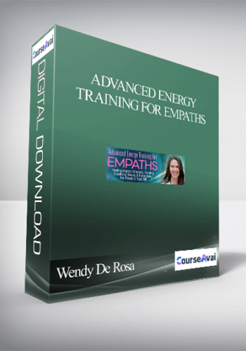 Advanced Energy Training For Empaths With Wendy De Rosa