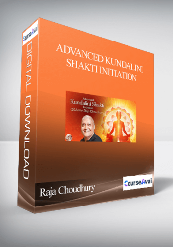 Advanced Kundalini Shakti Initiation With Raja Choudhury