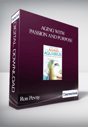 Aging With Passion And Purpose With Ron Pevny