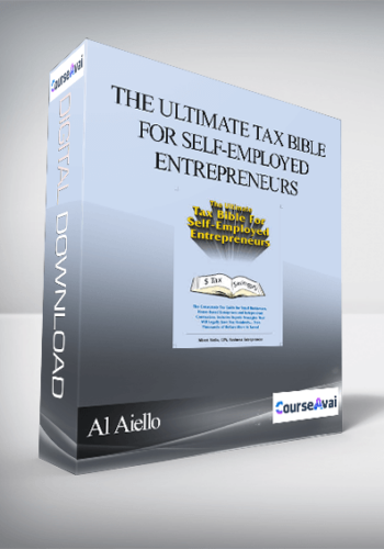 Al Aiello – The Ultimate Tax Bible For Self-Employed Entrepreneurs