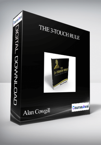 Alan Cowgill – The 3-Touch Rule