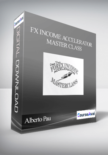 Alberto Pau – FX Income Accelerator Master Class