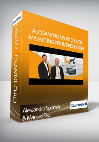 Alessandro Sporteli web marketing per imprenditori (Web Marketing per Imprenditori (Alessandro Sportelli e Manuel Faè)