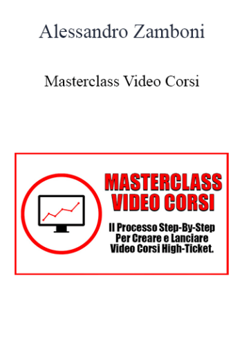 Alessandro Zamboni – Masterclass Video Corsi