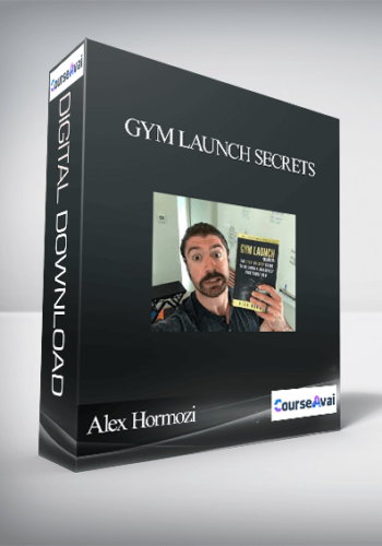 Alex Hormozi – Gym Launch Secrets