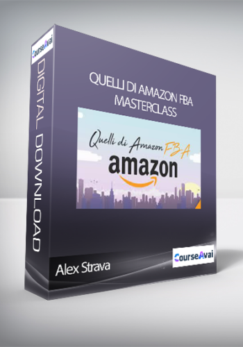 Alex Strava – Quelli Di Amazon FBA Masterclass (Quelli Di Amazon FBA” Masterclass Di Alex Strava)