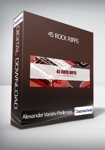 Alexander Varslev-Pedersen - 45 ROCK RIFFS