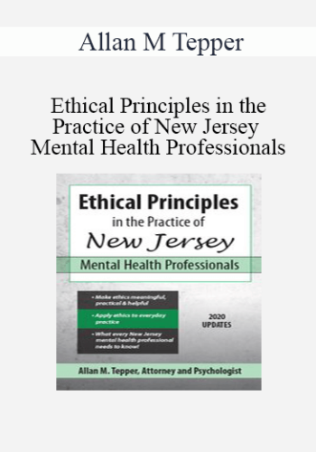Allan M Tepper – Ethical Principles In The Practice Of New Jersey Mental Health Professionals
